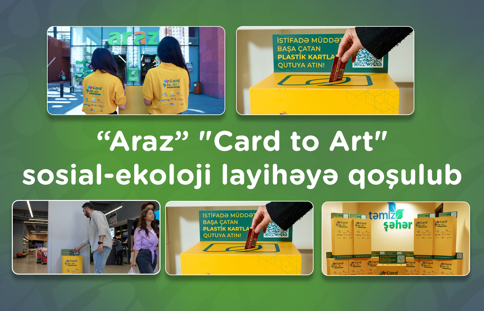 “Araz” joins the “Card to Art” social and environmental project